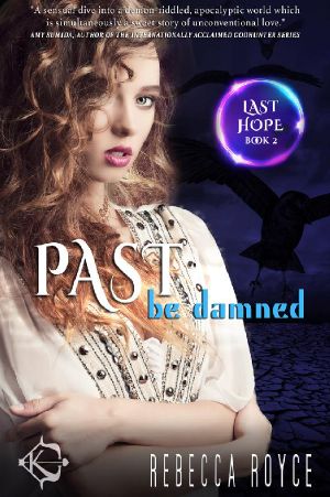 [Last Hope 02] • Past Be Damned